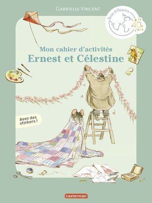 cover image of Mon cahier d'activités Ernest et Célestine